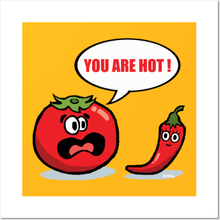 You are hot ! Posters and Art